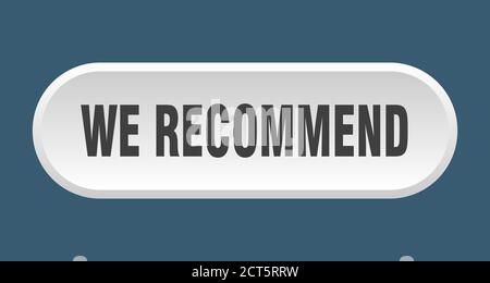 Wir empfehlen Knopf. Abgerundetes Schild isoliert auf weißem Hintergrund Stock Vektor