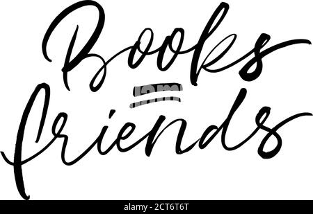 Bücher sind Freunde moderne Pinsel Vektor Kalligraphie. Stock Vektor