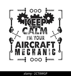 Mechaniker Zitat und sagen gut für T-Shirt. Behalte dich ruhig in deinem Flugzeug Stock Vektor