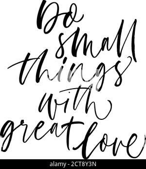 Machen Sie kleine Dinge mit großen Liebe Vektor-Schriftzug. Stock Vektor