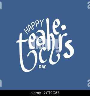 Happy Teacher's Day Vektor-Illustration. Handbemalter Schriftzug. Stock Vektor