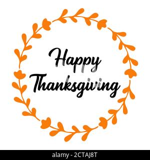 Handgezeichnetes Happy Thanksgiving Zitat mit Kranz für Postkarte, Flyer, Poster, Banner, Logo, Header. Feier Schriftzug für Thanksgiving Tag Stock Vektor