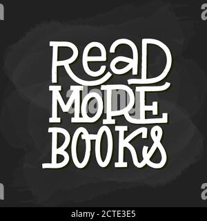Mehr lesen Bücher Lettering Statement. Einzigartige Beschriftung Lesen Sie mehr Bücher Stock Vektor