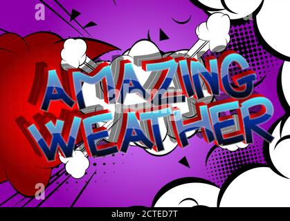 Erstaunlich Wetter Comic-Stil Cartoon Wörter auf abstrakten Comics Hintergrund. Stock Vektor