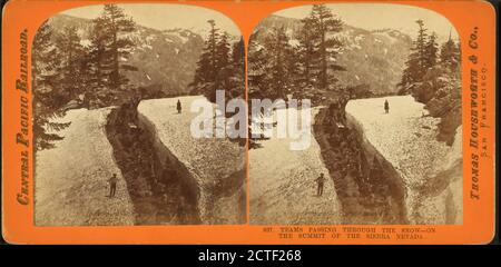 Teams, die durch den Schnee fahren, auf dem Gipfel der Sierra Nevada., Thomas Houseworth & Co., Central Pacific Railroad Company, Kalifornien Stockfoto