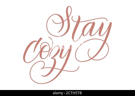 Pinsel Kalligraphie bleiben gemütlich Stock Vektor
