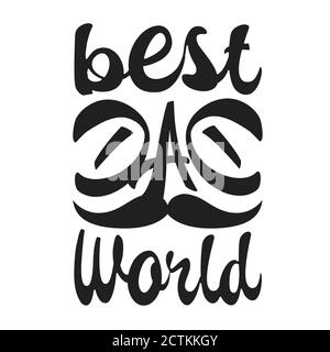 "Father Day Quotes" und "Slogan Good for T-Shirt". Bester Papa der Welt. Stock Vektor