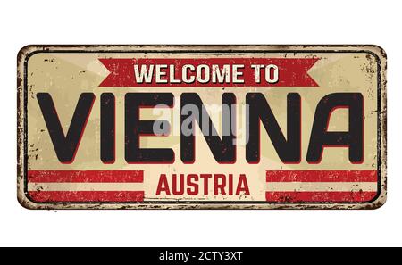 Willkommen bei Wien vintage rostigen Metall-Schild auf weißem Hintergrund, Vektor-Illustration Stock Vektor