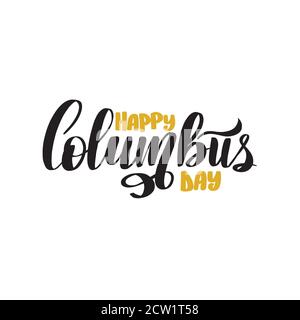 Alles Gute Zum Columbus Tag. Der Trend Kalligraphie. Vektormaterial Stock Vektor