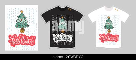Vector T-Shirt Design Vorlage für Kinder und Erwachsene auf weiß und schwarz. Weihnachtsschrift Zitat - Hallo Winter. Niedliche Cartoon detaillierte Tannenbaum Illustration. T-Shirt mit Textilgrafik in handgezeichneter Druckgrafik. Stock Vektor