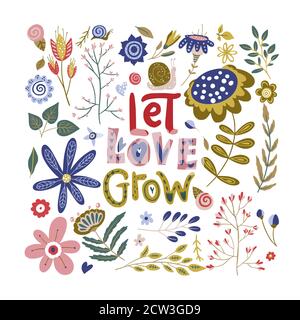 Florale Farbe Vektor-Lettering-Karte in einem flachen Stil. Kunstvolle Blume Illustration mit handgezeichneten Kalligraphie Text positive Zitat - Let Love Grow. Stock Vektor