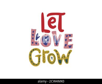 Lasst die Liebe wachsen. Handgezeichnetes Vektorschriftzitierung. Positive Textdarstellung für Grußkarten-, Poster- und Bekleidungshemd-Design. Stock Vektor