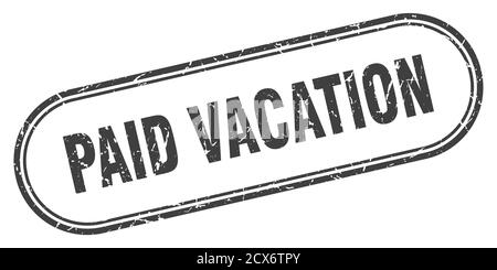 Bezahlter Urlaubsstempel. Abgerundetes Grunge-Zeichen auf weißem Hintergrund Stock Vektor