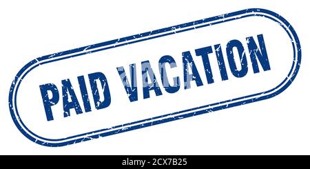 Bezahlter Urlaubsstempel. Abgerundetes Grunge-Zeichen auf weißem Hintergrund Stock Vektor