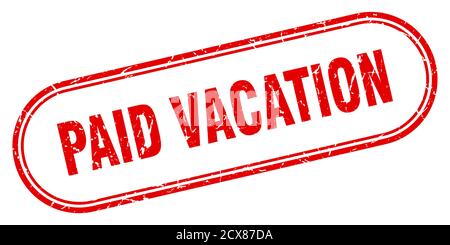 Bezahlter Urlaubsstempel. Abgerundetes Grunge-Zeichen auf weißem Hintergrund Stock Vektor