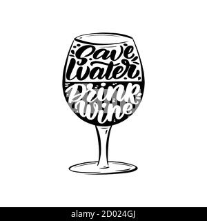 Speichern Wasser trinken Wein Zitat Hand gezeichnet Vektor-Schriftzug. T-Shirt, Poster, Banner Typografie Design Stock Vektor