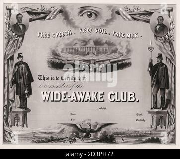 Freie Rede, freier Boden, freie Männer. Damit soll bestätigt werden, dass [blank] Mitglied des Wide-Awake Clubs ist - Rint zeigt eine Mitgliedschaftsurkunde für den Wide-Awake Club, einen republikanischen Marschclub, der im Februar oder März 1860 gegründet wurde und während des Wahlkampfs im ganzen Norden aktiv ist. Der Verein war der Erhaltung der Union und der Nichtweiterung der Sklaverei gewidmet. 1860 Stockfoto