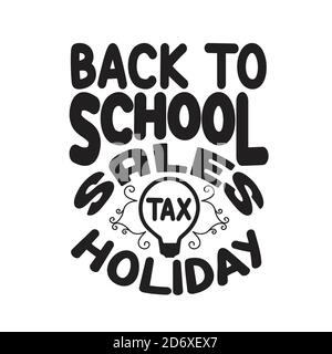 Schulzitate und Slogan Good for T-Shirt. Back to School Sales Tax Holiday. Stock Vektor