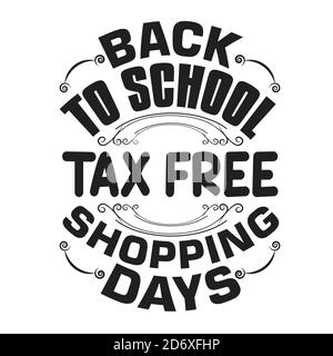 Schulzitate und Slogan Good for T-Shirt. Back to School Tax Free Shopping Days. Stock Vektor