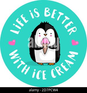 Cute Cartoon Pinguin essen Eis und das Zitat Leben Ist besser mit Icecram Stockfoto