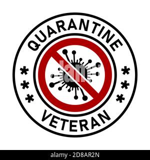 Quarantäne Veteran No Virus oder Coronavirus Rundes Abzeichen oder Klebe Aufkleber Symbol. Vektorbild. Stock Vektor