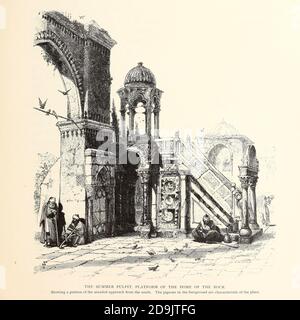 Die Sommerpulpit-Plattform des Felsendoms, Jerusalem. Aus dem Buch Picturesque Palestine, Sinai, and Egypt von Colonel Wilson, Charles William, Sir, 1836-1905. Erschienen in New York bei D. Appleton and Company 1881 mit Gravuren in Stahl und Holz nach Originalzeichnungen von Harry Fenn und J. D. Woodward Band 1 Stockfoto