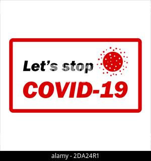 Let's stop covid-19-Slogan. Isoliert auf weißem Hintergrund. Covid-Aufkleber. Covid-19. Stock Vektor