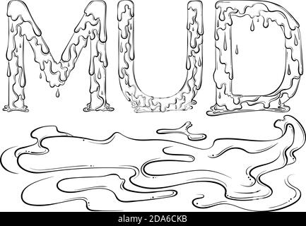 Schriftzug tropfendes Wort Schlamm. Vektorgrafik isoliert auf weißem Hintergrund. Design für Malbuch Seite in Hand gezeichnet Stil. Worte für Print, Banner, Plakate, Bücher. Stock Vektor