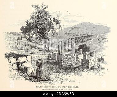 Mount Scoupus aus St. Stephen's Gate, Jerusalem. Aus dem Buch malerischen Palästina, Sinai, und Ägypten von Colonel Wilson, Charles William, Sir, 1836-1905. Erschienen in New York bei D. Appleton and Company 1881 mit Gravuren in Stahl und Holz nach Originalzeichnungen von Harry Fenn und J. D. Woodward Band 1 Stockfoto