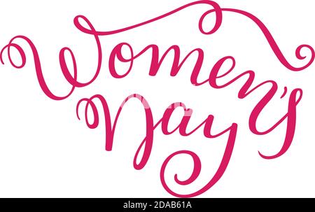 Hand Schriftzug Women's Day auf weißem Hintergrund. Internationaler Frauentag. Stock Vektor