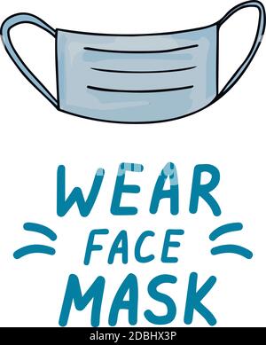 Tragen Sie eine Gesichtsmaske. Icons trendige Farbe Kritzeleien isoliert auf einem weißen Hintergrund, Schriftzug, Kalligraphie, blauer Text. Schutz vor Coronavirus. Vektor Stock Vektor