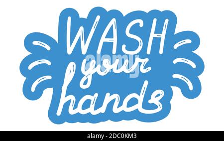 Waschen Sie sich die Hände. Coronavirus, covid-19 Schutzkonzept. Schrift Kalligraphie Illustration. Vektor handschriftliche Pinsel Motivation Slogan Text auf blau Stock Vektor
