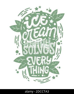 Monochrome Illustration mit Eiscreme-Schriftzug für Dekorationsdesign - Eiscreme löst alles. Stock Vektor