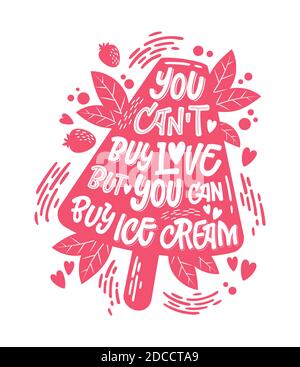 Monochrome Illustration mit Eiscreme-Schriftzug für Dekorationsdesign - man kann die Liebe nicht kaufen, aber man kann Eis kaufen. Stock Vektor