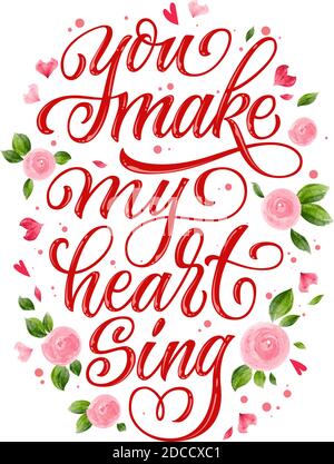 Sie lassen mein Herz singen - Hand gezeichnet Valentinstag Kalligraphie Phrase Vektorkarte. Stock Vektor