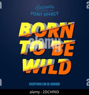 Born to be wild, editierbare Schrift-Effekt Stock Vektor