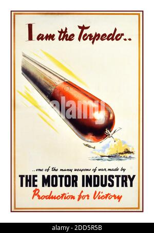 Vintage UK Propaganda Poster WW2 ‘Ich BIN DER TORPEDO “ World war Two Propaganda Poster herausgegeben von Society of Motor Manufacturers and Traders Limited. Ich bin der Torpedo! ...eine der vielen Waffen des Zweiten Weltkriegs von der Automobilindustrie gemacht, Produktion für den Sieg. Abbildung eines Torpedo, der mit einem Flugzeug und einem Schiff im Hintergrund fliegt. Land: UK, Druckjahr: 1940er Jahre, Stockfoto