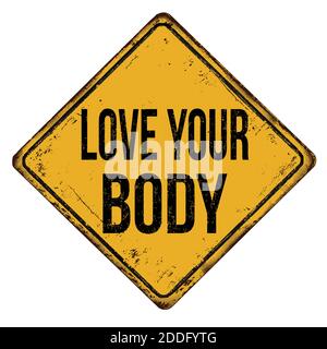 Love Your Body Vintage rostigen Metall-Zeichen auf einem weißen Hintergrund, Vektor-Illustration Stock Vektor