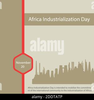 Der Africa Industrialization Day soll das Engagement der internationalen Gemeinschaft für die Industrialisierung Afrikas mobilisieren. Stock Vektor