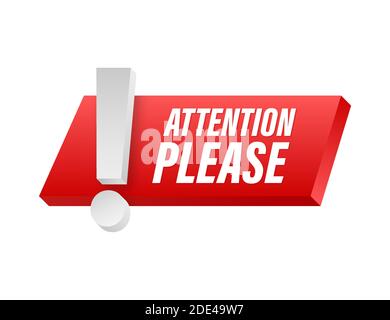 Banner mit Aufmerksamkeit bitte. Rot Achtung, bitte Symbol signieren. Ausrufezeichen Gefahr. Warnsymbol. Vektorgrafik. Stock Vektor