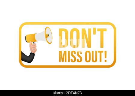 Hand hält Megaphon - nicht verpassen. Vektorgrafik. Stock Vektor