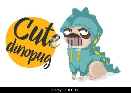 Niedlicher Pug Hund trägt lustige Dinosaurier Kostüm. Vektor handgezeichnete Cartoons Illustration mit Slogan. Isoliert auf weißem Hintergrund. Am besten für Print, texti Stock Vektor