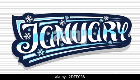 Vektor-Banner für Januar, dunkles Abzeichen mit einzigartiger lockiger kalligraphischer Schrift, dekorative Kunststreifen und Schneeflocken, Grußkarte mit wirbeliger Hand-Schrift Stock Vektor