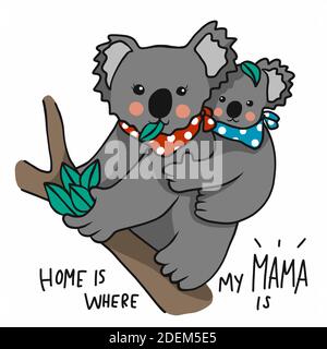 Zuhause ist, wo meine Mama ist, Mutter und Baby Koala Cartoon Vektor Illustration Stock Vektor