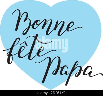 Hand Lettering Vatertag mit Herz auf Französisch: Bonne fete Papa. Vorlage für Karten, Poster, Drucke. Stock Vektor