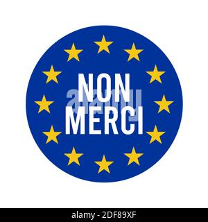 Nein, danke an das Europa-Symbol in französischer Sprache Stockfoto