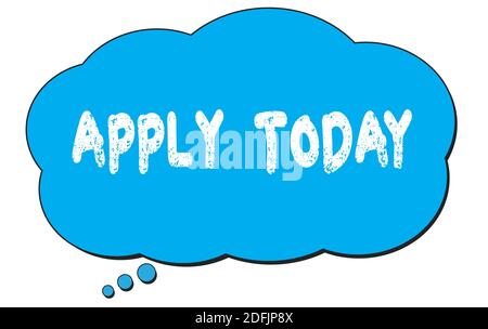 WENDEN SIE HEUTE Text geschrieben auf einem blauen Gedanken Wolke Blase. Stockfoto