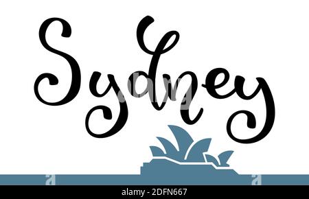 Handbeschriftende Schriftzüge von Sydney und eine Silhouette des Opernhauses von Sydney. Vorlage für Karte, Poster, Druck. Stock Vektor