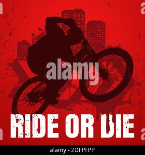 Extreme Sport T-Shirt-Design mit beliebten Ride or die-Schriftzug. Urbaner Stil. Biker Silhouette auf mtb Bike in der Luft. Stock Vektor