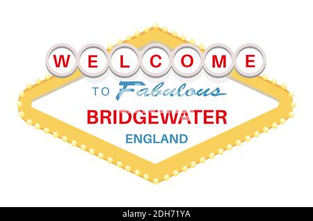 Willkommen bei Fabulous Bridgewater England Zeichen - Vektor-Illustration auf weißem Hintergrund. Stock Vektor